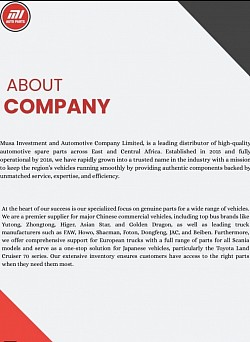 Welcome to Musa Investment Automotive Limited, your trusted partner in powering East and Central Africa's transportation industry. As a leading distributor of premium genuine parts, we provide comprehensive solutions and expert support for your entire fleet, specializing in Chinese commercial vehicles like FAW, Shacman, Howo, and Dongfeng trucks also Yutong, Higer as well as Golden Dragon buses, while also offering unparalleled service for Scania models and the Toyota Land Cruiser 70 series. We understand that reliability is everything, which is why we've built the region's most robust parts network and a team of specialists with deep technical expertise to ensure you get the right part from engine components to electrical assemblies when you need it most. Our mission is to minimize your downtime, maximize your performance, and keep your business moving forward. Welcome to Musa Inveatment And Automotive LTD, Genuine Parts for a Journey Without Worry.